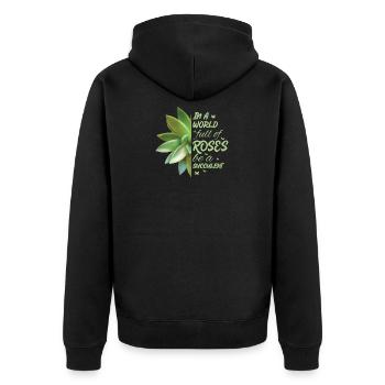 In A World Full Of Roses Be A Succulent Cactus - Unisex Premium Bio Zip Hoodie - Schwarz - Hinten - Nico (187cm)