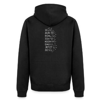 Mir Egal Ich Koch Das Jetzt So Koch Geschenk Köchi - Unisex Premium Bio Zip Hoodie - Schwarz - Hinten - Nico (187cm)