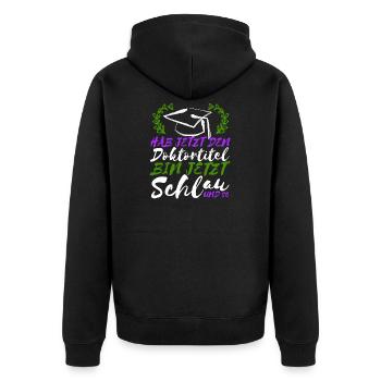 Gift for the doctoral degree Doctorate Doctorate - Unisex Premium Organic Zip Hoodie - black - Back - Nico (187cm)