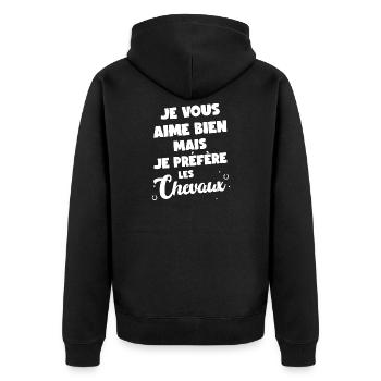 Je Vous Aime Bien Mais Je Préfère Les Chevaux - Veste à capuche bio Premium Unisexe - noir - Dos - Nico (187cm)