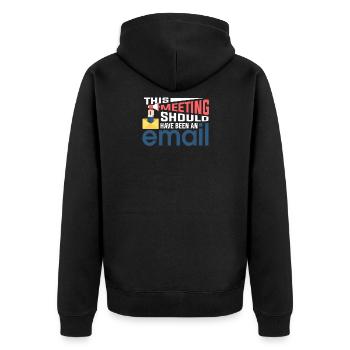 No meeting only emails - Unisex Premium Organic Zip Hoodie - black - Back - Nico (187cm)