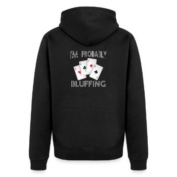 Funny, probably bluffing t-shirt for - Unisex Premium Organic Zip Hoodie - black - Back - Nico (187cm)