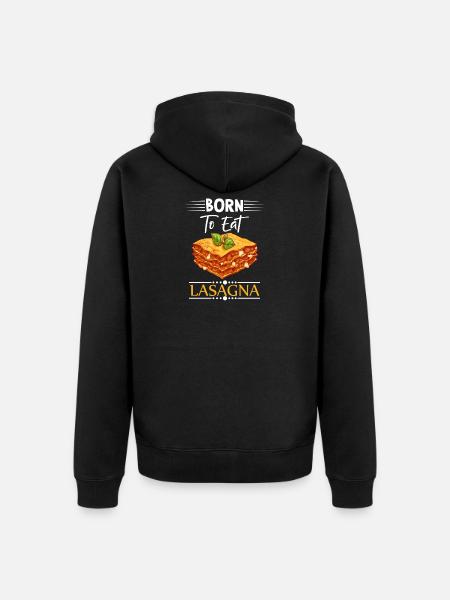 Lasagna saying funny - Unisex Premium Organic Zip Hoodie - black
