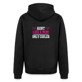 aunt like a mom only cooler,Gift for Mother, Gift - Unisex Premium Organic Zip Hoodie - black - Back - Nico (187cm)