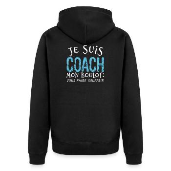 je suis coach mon boulot vous faire souffrir - Veste à capuche bio Premium Unisexe - noir - Dos - Nico (187cm)