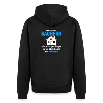 bin nur der bauherr Alle wichtigen Fragen - Unisex Premium Bio Zip Hoodie - Schwarz - Hinten - Nico (187cm)