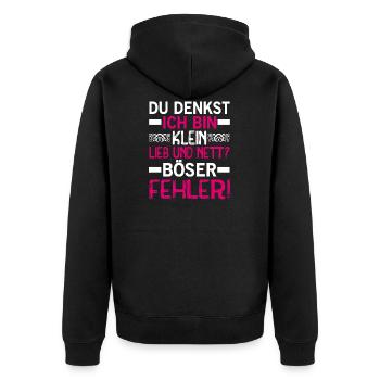 Du Denkst Ich Bin Klein Lieb Und Nett Böser Fehler - Unisex Premium Bio Zip Hoodie - Schwarz - Hinten - Nico (187cm)