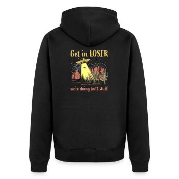 Get in loser wir tun Hintern Sachen Alien ufo - Unisex Premium Bio Zip Hoodie - Schwarz - Hinten - Nico (187cm)