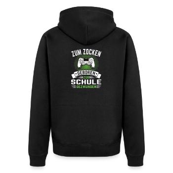 Gaming Zum Zocken Geboren Zur Schule Gezwungen - Unisex Premium Bio Zip Hoodie - Schwarz - Hinten - Nico (187cm)