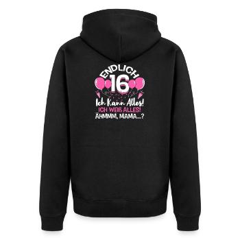 Endlich 16 Ich Kann Alles Ich Weiß Alles - Unisex Premium Bio Zip Hoodie - Schwarz - Hinten - Nico (187cm)