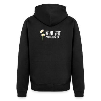 Keine Zeit mein Garten ruft Garten Gärtner - Unisex Premium Bio Zip Hoodie - Schwarz - Hinten - Nico (187cm)