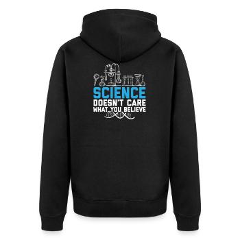 Science Doesn't Care What You Believe - Unisex Premium Organic Zip Hoodie - black - Back - Nico (187cm)