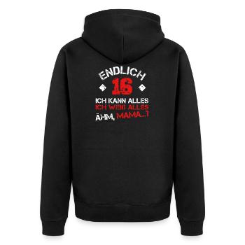 Endlich 16 Ich kann alles, ich weiß alles Ähm MAMA - Unisex Premium Bio Zip Hoodie - Schwarz - Hinten - Nico (187cm)