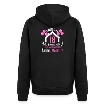 Endlich 18 Ich Kann Alles Ich Weiß Alles - Unisex Premium Bio Zip Hoodie - Schwarz - Hinten - Nico (187cm)