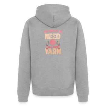 Need All This Yarn Funny Knitting Quote - Unisex Premium Organic Zip Hoodie - heather grey - Back - Nico (187cm)