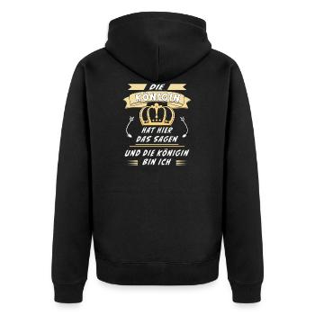 KÖNIGIN HAT HIER DAS SAGEN UND DIE KÖNIGIN BIN ICH - Unisex Premium Bio Zip Hoodie - Schwarz - Hinten - Nico (187cm)