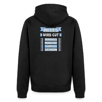 ALLES WIRD GUT MARKUS MACHT DAS SCHON - Unisex Premium Bio Zip Hoodie - Schwarz - Hinten - Nico (187cm)