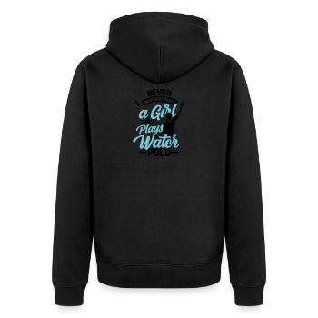 Never underestimate a Girl who plays Water Polo - Unisex Premium Organic Zip Hoodie - black - Back - Nico (187cm)