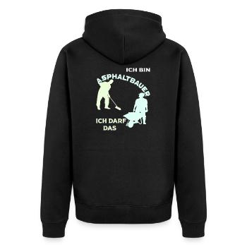 Ich bin Asphaltbauer, ich darf das! - Unisex Premium Bio Zip Hoodie - Schwarz - Hinten - Nico (187cm)