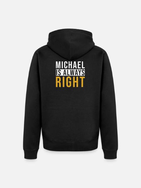 Michael is always right - Unisex Premium Organic Zip Hoodie - black