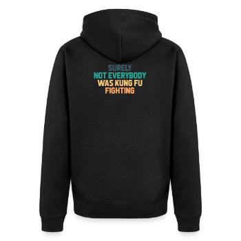 Surely Not Everybody Was Kung Fu Fighting - Unisex Premium Organic Zip Hoodie - black - Back - Nico (187cm)