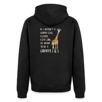 Funny Women's Giraffe Lover Girl Quote Saying Joke - Unisex Premium Organic Zip Hoodie - black - Back - Nico (187cm)