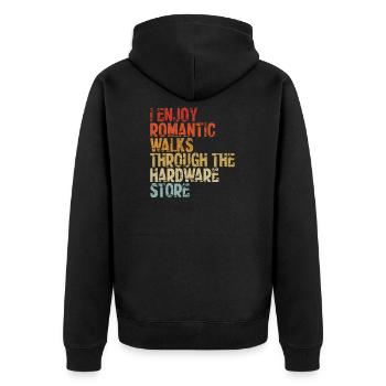 I Enjoy Romantic Walks Through The Hardware Store - Unisex Premium Organic Zip Hoodie - black - Back - Nico (187cm)