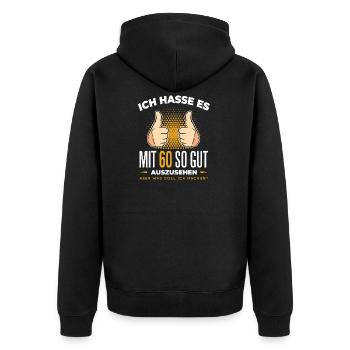 60 Geburtstag Ich Hasse Es Mit 60 So Gut Auszusehe - Unisex Premium Bio Zip Hoodie - Schwarz - Hinten - Nico (187cm)