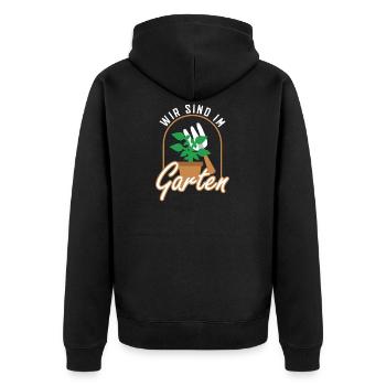 Garten Gärtner Wir sind im Garten Geschenk - Unisex Premium Bio Zip Hoodie - Schwarz - Hinten - Nico (187cm)