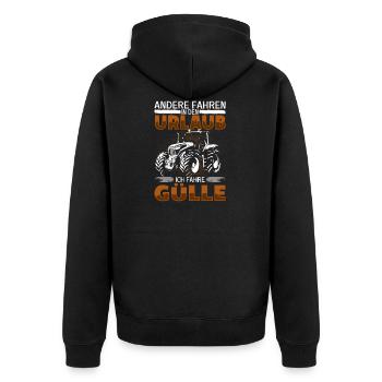 Gülle Fahren Landwirt Spruch Bauernhof Bauer Humor - Unisex Premium Bio Zip Hoodie - Schwarz - Hinten - Nico (187cm)