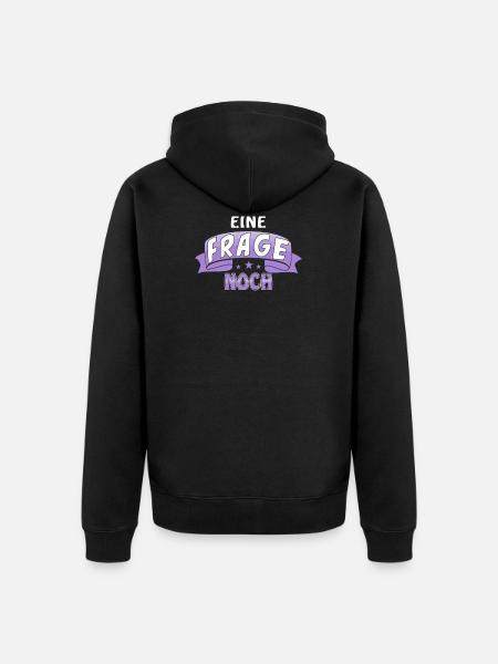 EINE FRAGE NOCH - Unisex Premium Bio Zip Hoodie - Schwarz