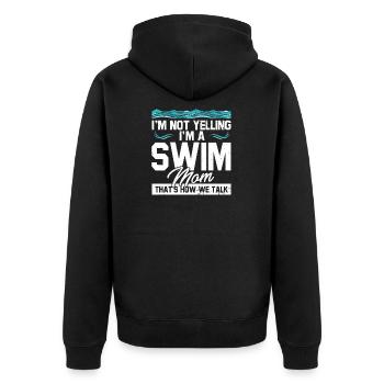 Im Not Yelling Im A Swim Mom - Unisex Premium Bio Zip Hoodie - Schwarz - Hinten - Nico (187cm)