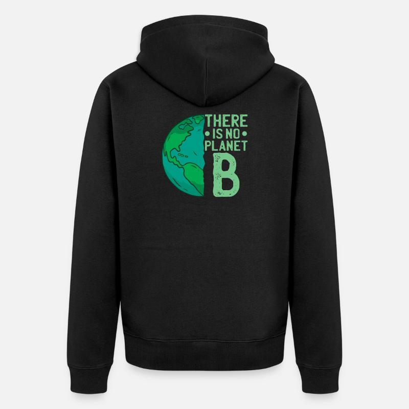 There is no Planet B - Veste à capuche bio Premium Unisexe - noir