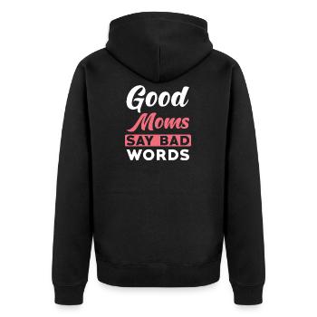 Mama Spruch Good Moms say Bad Words - Unisex Premium Bio Zip Hoodie - Schwarz - Hinten - Nico (187cm)
