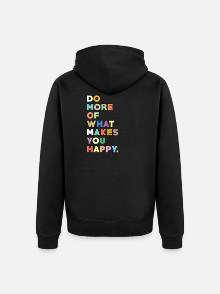 Happiness saying life motto - Unisex Premium Organic Zip Hoodie - black