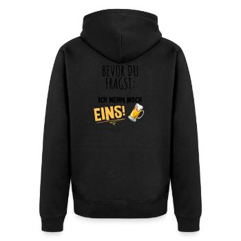 bevor du fragst ich nimm noch eins Bier - Unisex Premium Bio Zip Hoodie - Schwarz - Hinten - Nico (187cm)