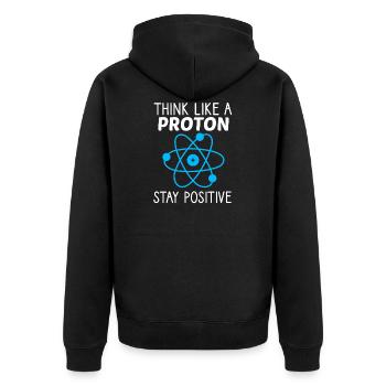 Think like a Proton Stay Positive Physiker Spruch - Unisex Premium Bio Zip Hoodie - Schwarz - Hinten - Nico (187cm)