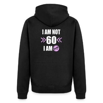I'm i am Not 60 I'm 59 + Tax 60th birthday - Unisex Premium Organic Zip Hoodie - black - Back - Nico (187cm)