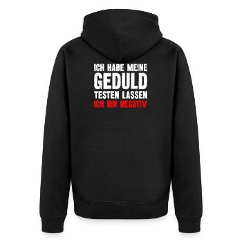 Ich Habe Meine Geduld Testen lassen Ich bin negati - Unisex Premium Bio Zip Hoodie - Schwarz - Hinten - Nico (187cm)