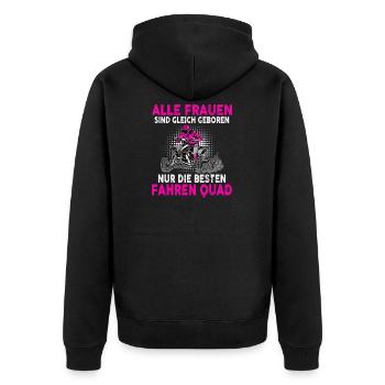 Alle Frauen sind gleich geboren Quad - Unisex Premium Bio Zip Hoodie - Schwarz - Hinten - Nico (187cm)