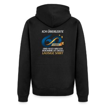 60 Jahre Alter 60. Geburtstag lausiges Shirt - Unisex Premium Bio Zip Hoodie - Schwarz - Hinten - Nico (187cm)