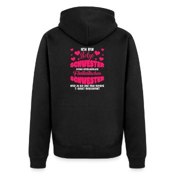 Stolze Schwester einer unglaublich fantastischen S - Unisex Premium Bio Zip Hoodie - Schwarz - Hinten - Nico (187cm)