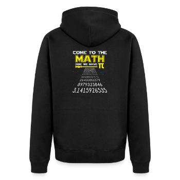 Math Come to Math Side Pi Mathematician Gift - Unisex Premium Organic Zip Hoodie - black - Back - Nico (187cm)