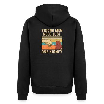 Strong men need just one kidney Quote for a Organ - Unisex Premium Organic Zip Hoodie - black - Back - Nico (187cm)