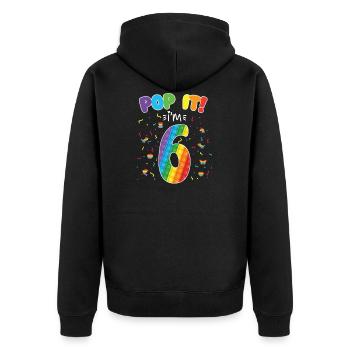 Pop It I am 6 years old 6th Birthday Fidget - Unisex Premium Organic Zip Hoodie - black - Back - Nico (187cm)