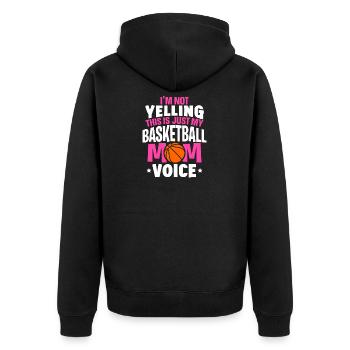 Not Yelling This Is Just My Basketball Mom Voice - Unisex Premium Bio Zip Hoodie - Schwarz - Hinten - Nico (187cm)