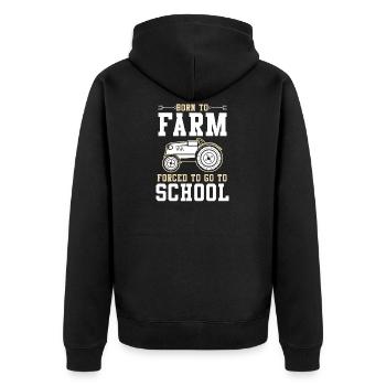 Geboren zum Bauer Zur Schule Gezwungen - Unisex Premium Bio Zip Hoodie - Schwarz - Hinten - Nico (187cm)