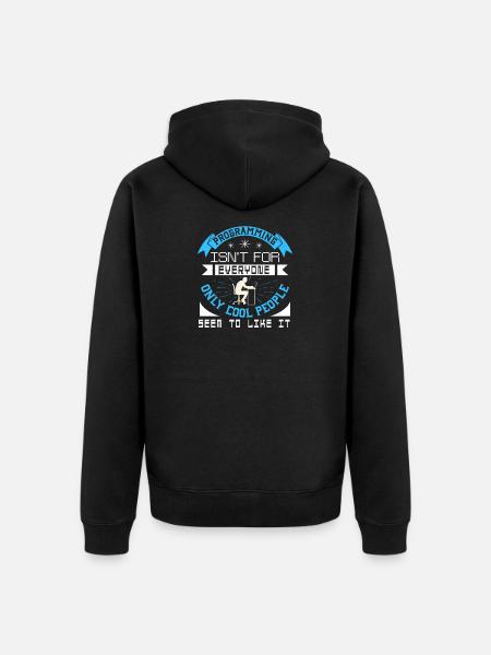 Programming Isn't For Everyone Only Cool People - Premium økologisk unisex-hættejakke - sort