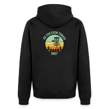 Disc Golf Do You Even Throw Bro - Unisex Premium Organic Zip Hoodie - black - Back - Nico (187cm)