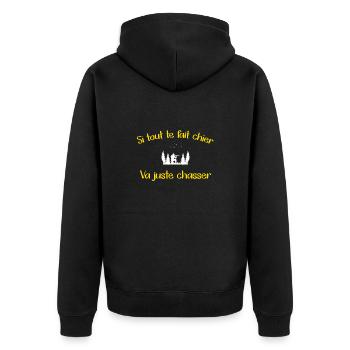 Si tout te fait chier va juste chasser t-shirt - Veste à capuche bio Premium Unisexe - noir - Dos - Nico (187cm)